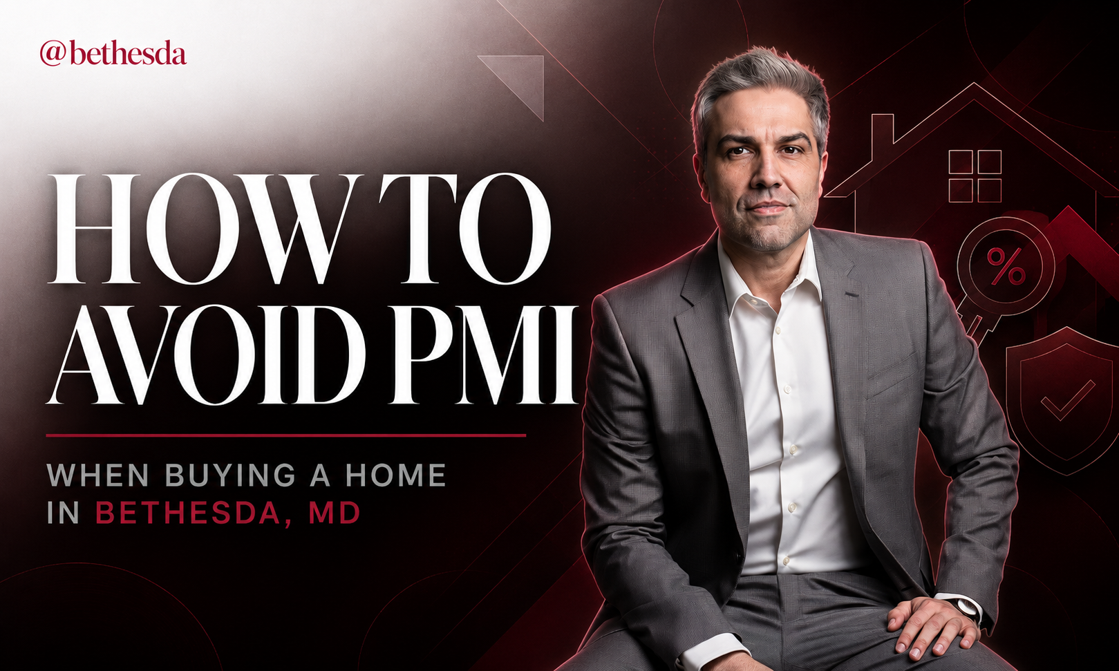 How to Avoid PMI When Buying a Home in Bethesda, MD