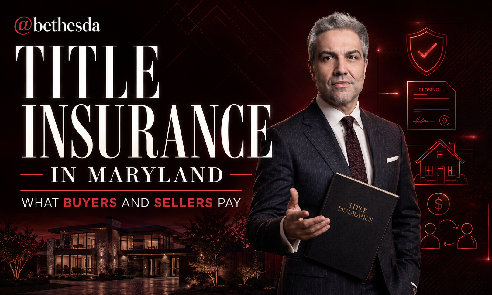 Title Insurance in Maryland: What Buyers and Sellers Pay
