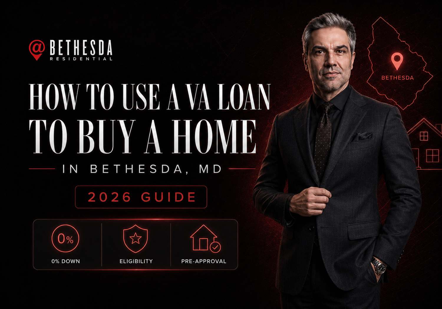 How to Use a VA Loan to Buy a Home in Bethesda, MD (2026 Guide)